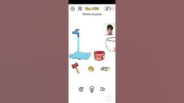 Brain out level - 100 and 101 Fill the bucket