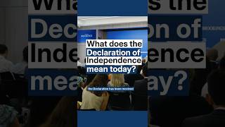 What does the Declaration of Independence mean today?