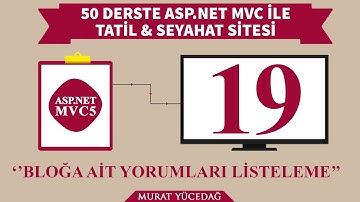 #19 Asp.Net Mvc5 Tatil Seyahat Sitesi 19 Bloğa Ait Yorumları Listeleme
