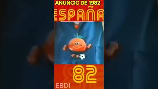 🎞Anuncio del Mundial 82 de España. El Naranjito Colgante #futbol #vintage #tvretro #anuncios