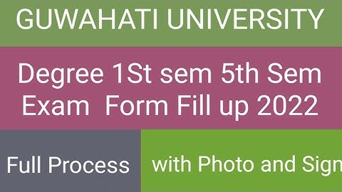 Guwahati University 1st and 5th sem Exam form fill up 2022 ll B.A ,B.SC ,B.COM Exam form fill up