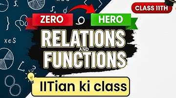 Relations and Functions (Class 11 Maths) | FULL CHAPTER One Shot | JEE & Board Exam Foundation