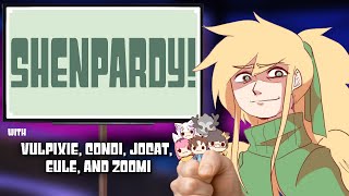 SHENPARDY w/ Vulpixie, Condification, ZoomiZoomi, JoCat and Eule