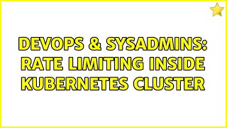 DevOps & SysAdmins: Rate limiting inside kubernetes cluster