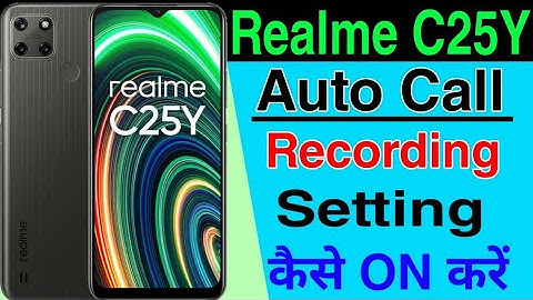 Realme C25Y Call Recording Setting || How To Use Call Recording Setting In Realme C25Y