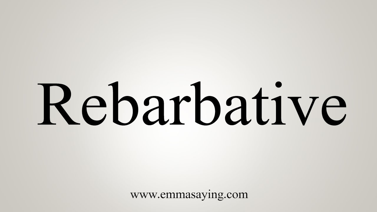 how-to-say-rebarbative-youtube