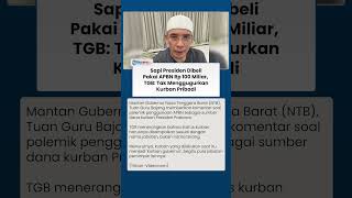 Reaksi Tuan Guru Bajang Soal Polemik Pembelian Sapi Presiden Prabowo Pakai Apbn Rp 100 Miliar