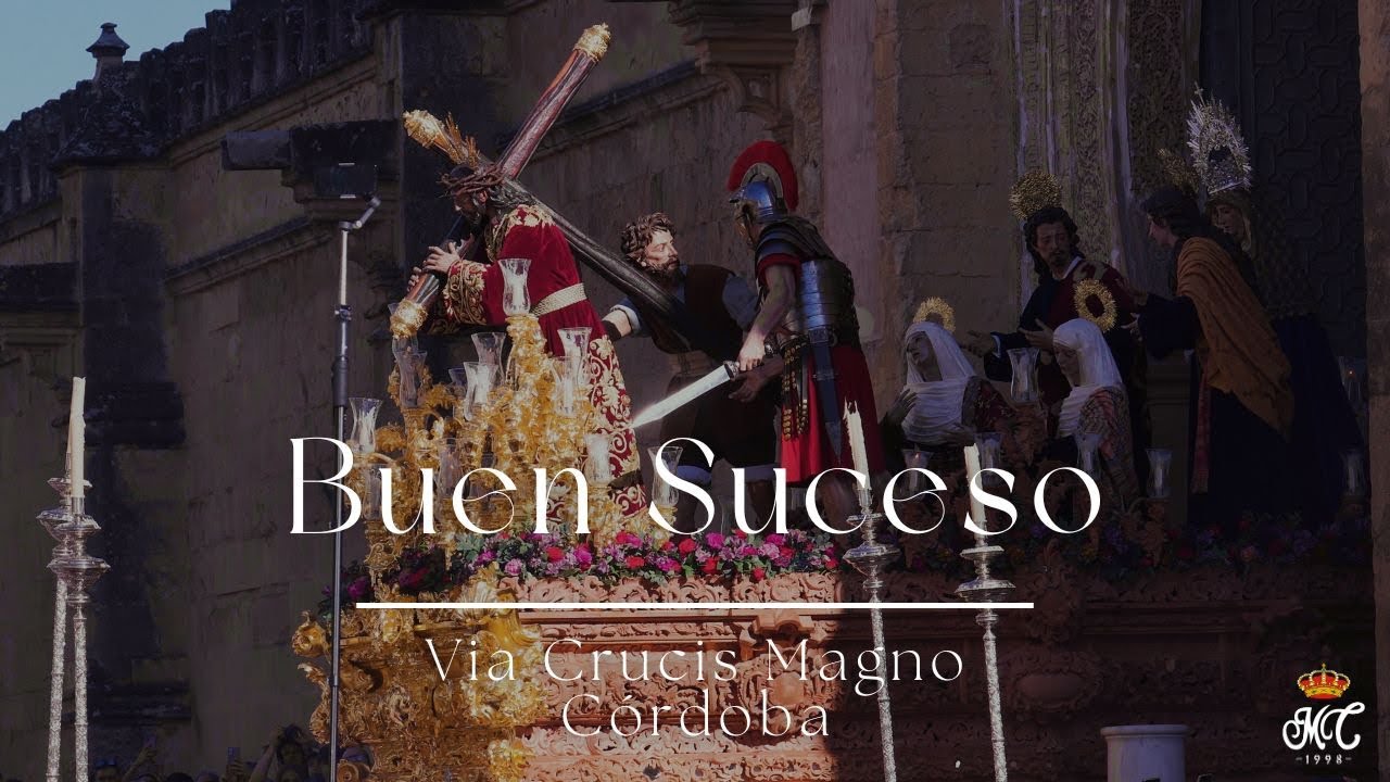 BUEN SUCESO | SALIDA | VÍA CRUCIS MAGNO CÓRDOBA 