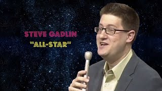Steve Gadlin sings the Smash Mouth hit, "All Star."