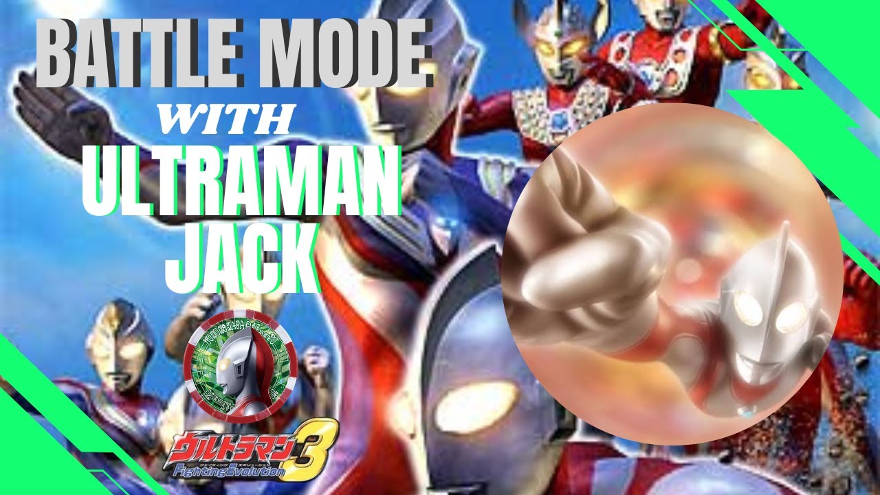 Battle Mode with Ultraman Jack Ultraman Fighting Evolution 3 