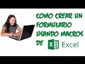 Como crear un formulario básico usando Macros de Excel 2013