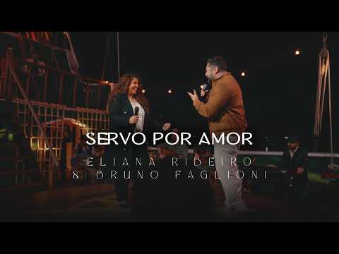 Servo Por Amor | Eliana Ribeiro e Bruno Faglioni