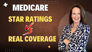 Medicare Star Ratings vs. Real Coverage