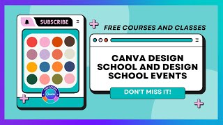 FREE CLASSES AND COURSES FROM CANVA DESIGN SCHOOL
