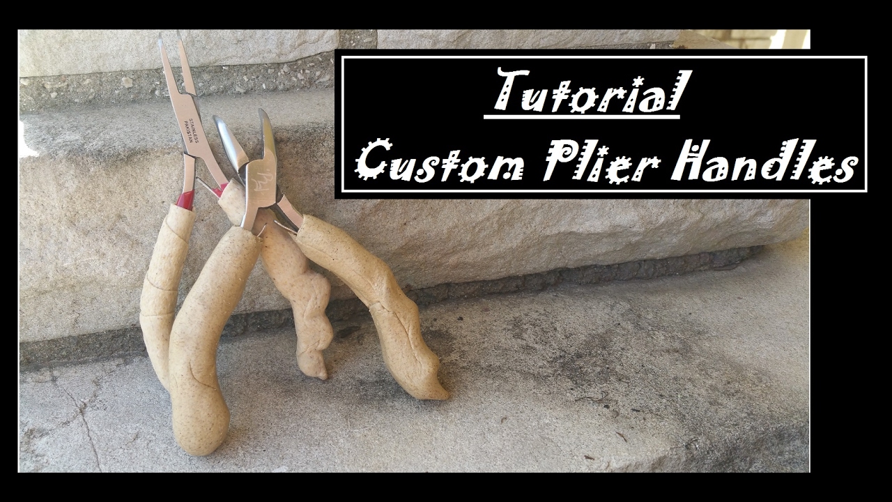 Custom Plier Handles YouTube