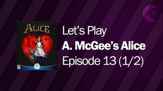 Lets Play American McGees Alice [13.1] - Alas Poor Gryphon, We Hardly Knew Ye