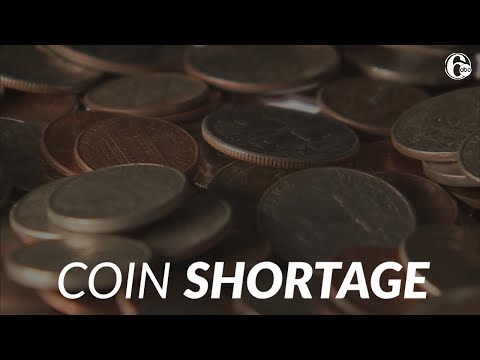 Why Is There A Nationwide Coin Shortage?