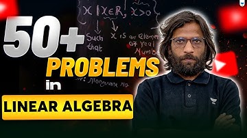 50+ Linear Algebra Problems Every DSAI Student Must Solve | GATE & Placements Preparation