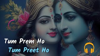 Download lagu Tum Prem Ho - Tum Preet Ho Slowed And Reverb    Redhe Krishna Mp3 Video Mp4