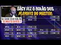 SACY FEZ o BOLÃO pros PLAYOFFS do MASTER LONDRES!