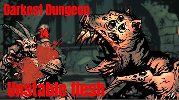 darkest dungeon Boss: Unstable flesh