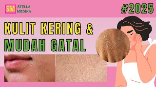 PENYEBAB KULIT KERING DAN GATAL