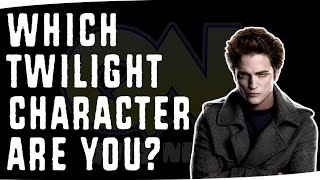 Twilight Personality Quiz - Which character would you be?