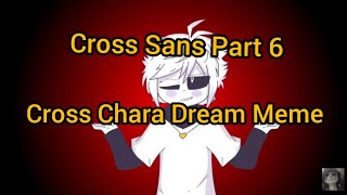 Cross Chara And Cross Sans Dream Meme