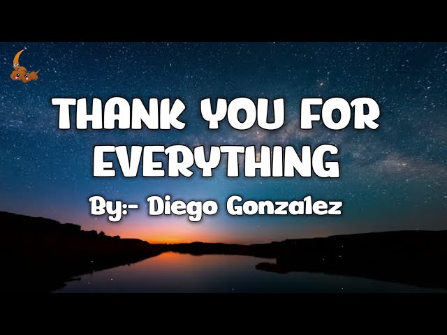 Diego Gonzalez - Thank You For Everything (lyrics)