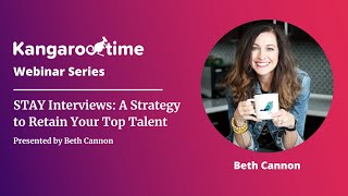 STAY Interviews: A Strategy to Retain Your Top Talent with Beth Cannon