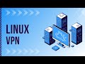 Ultimate Linux VPN Configuration Tutorial | 2025