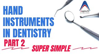 Hand Cutting Instruments - Part 2 | Operative Dentistry