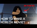 How to make a roblox movie complete guide  moon animator