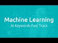 AI Keywords Fast Track: Machine Learning