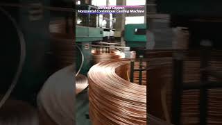 Refined Copper | Horizontal Continuous Casting Machine #Electrolyticcopper #Refine
