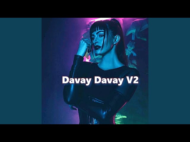 Davay Davay V2