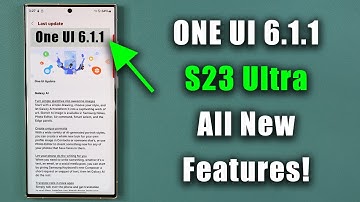 Samsung Galaxy S23 Ultra - Massive ONE UI 6.1.1 Update is HERE - ALL NEW FEATURES!