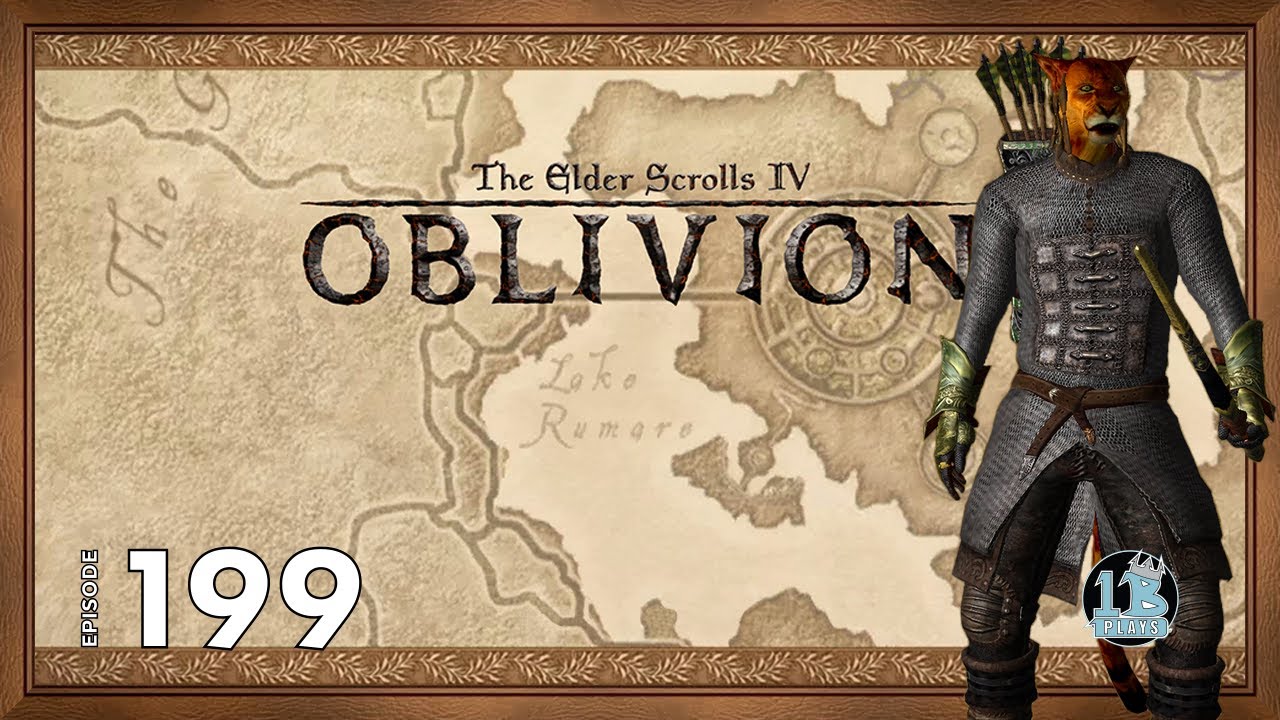 The One B Plays Elder Scrolls IV: Oblivion | Episode 199