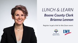 Lunch Learn - Boone County Clerk Brianna Lennon