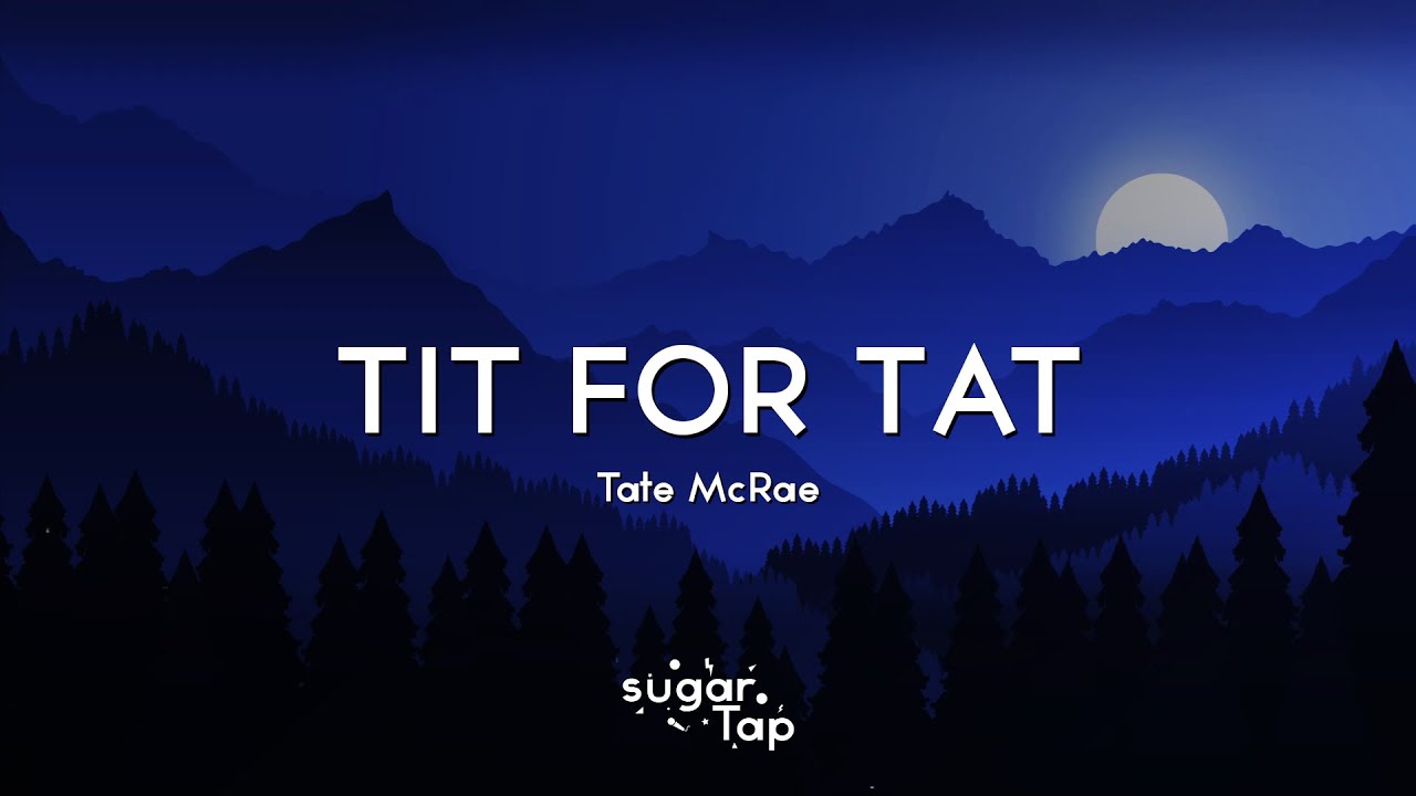 Tate McRae - TIT FOR TAT (Lyrics)