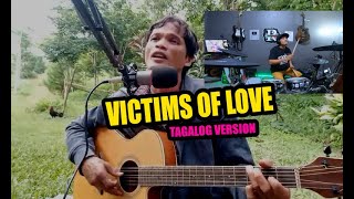 Victims Of Love Tagalog Version