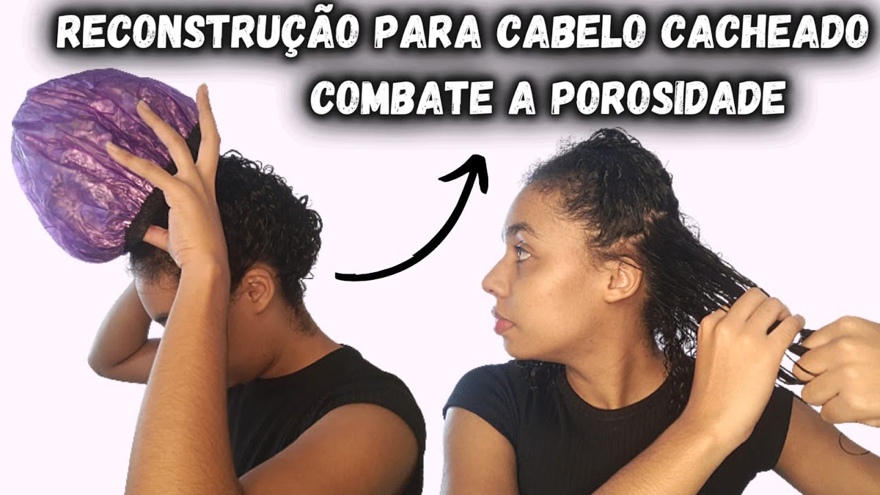 COMO FAZER RECONSTRUÇÃO CAPILAR NO CABELO CACHEADO EM CASA - COMO ...