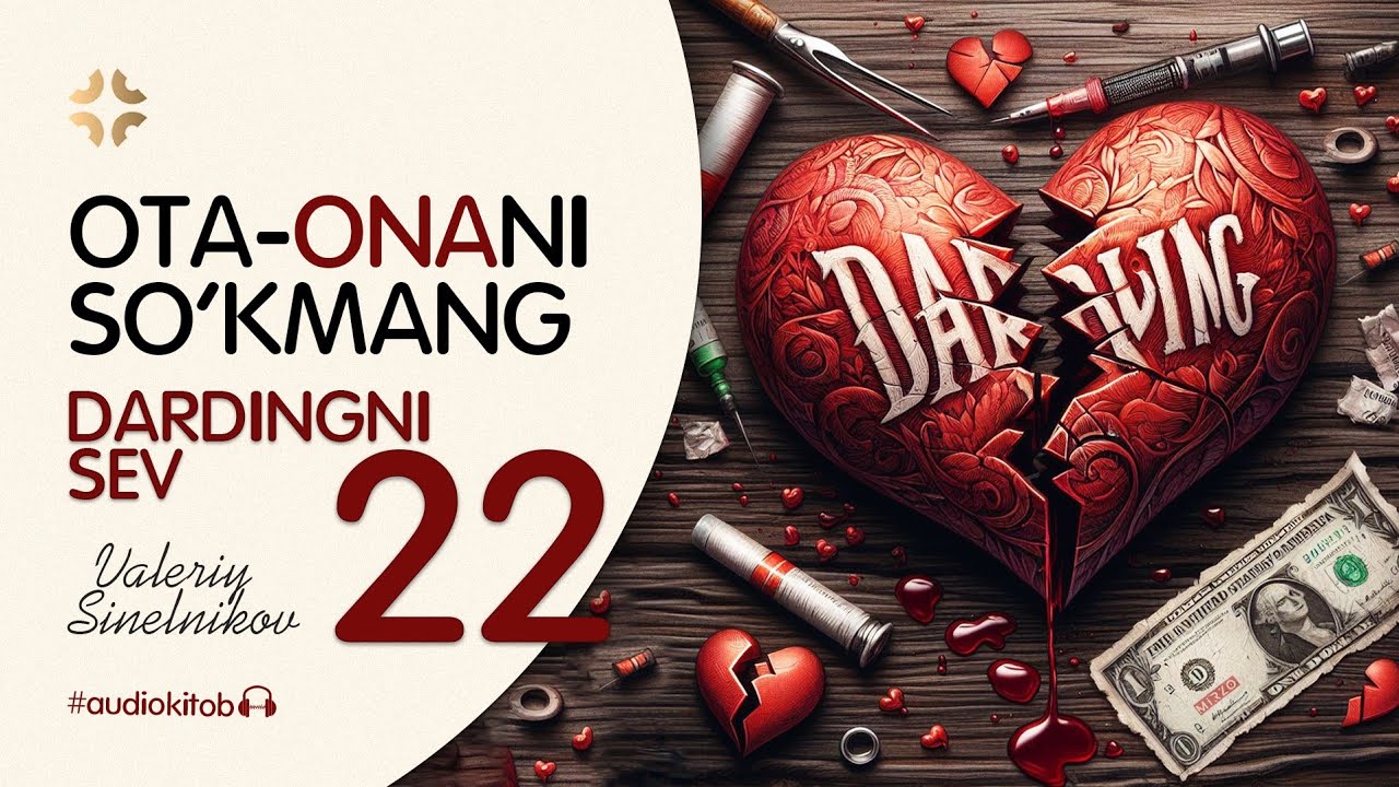 DARDINGNI SEV / 22- QISM ❤️‍🩹 Валерий Синельников