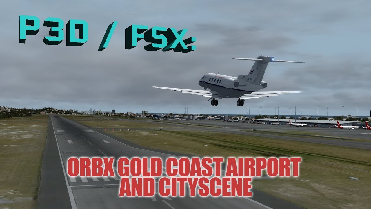 FSX / P3D Review - ORBX Gold Coast Airport and CityScene Gold Coast