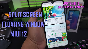 Split Screen Hilang? Begini Cara Split Screen & Floating Window di MIUI 12 HP Xiaomi
