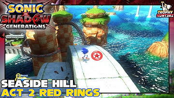 Sonic X Shadow Generations - Seaside Hill Act 2 Red Rings