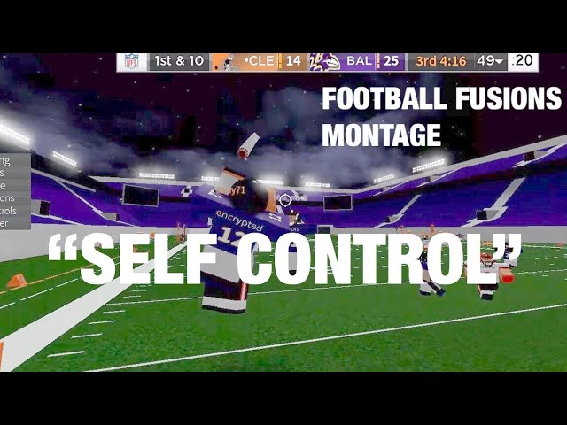 Football Fusion Montage #1 "Self Control"