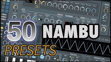 50 NAMBU Presets , sound designed by DMT CYMATICS.
