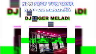 DJ TIGER MELADI KA NEW DHAMAKA NON STOP SONG 2025 KA NEWW TUR TONE KE SATH