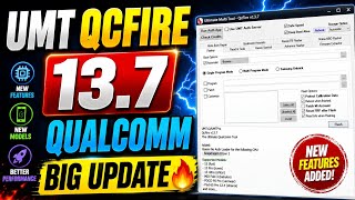 QCFire UMT 13.7 Qualcomm Big Update New Features Added 2026 